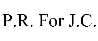 P.R. FOR J.C.