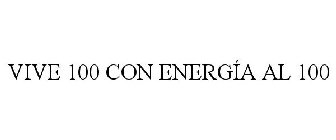 VIVE 100 CON ENERGÍA AL 100