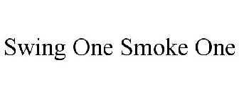 SWING ONE SMOKE ONE