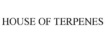 HOUSE OF TERPENES