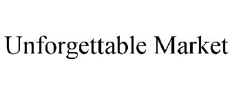UNFORGETTABLE MARKET