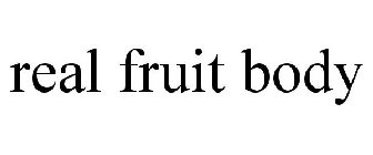 REAL FRUIT BODY