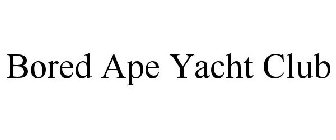 BORED APE YACHT CLUB