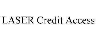 LASER CREDIT ACCESS