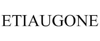 ETIAUGONE