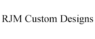 RJM CUSTOM DESIGNS