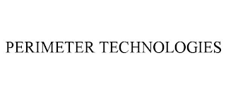 PERIMETER TECHNOLOGIES