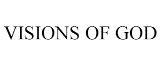 VISIONS OF GOD