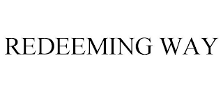 REDEEMING WAY