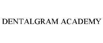 DENTALGRAM ACADEMY