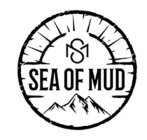 SM SEA OF MUD