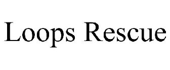 LOOPS RESCUE