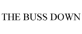 THE BUSS DOWN