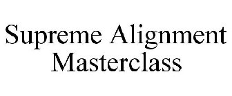 SUPREME ALIGNMENT MASTERCLASS