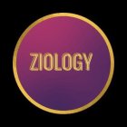 ZIOLOGY