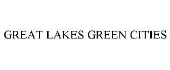 GREAT LAKES GREEN CITIES