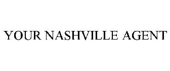 YOUR NASHVILLE AGENT