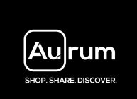 AURUM SHOP. SHARE. DISCOVER
