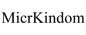 MICRKINDOM