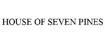 HOUSE OF SEVEN PINES