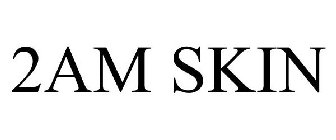 2AM SKIN