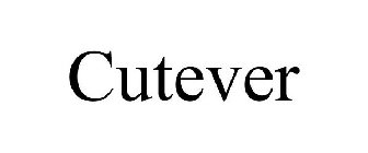 CUTEVER
