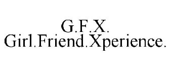 G.F.X. GIRL.FRIEND.XPERIENCE.