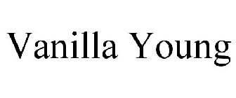VANILLA YOUNG