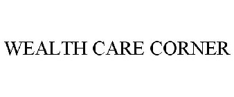 WEALTH CARE CORNER