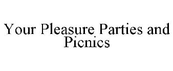 YOUR PLEASURE PARTIES AND PICNICS