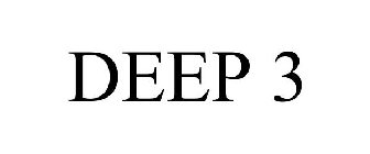 DEEP 3