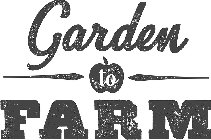 GARDEN TO FARM