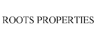 ROOTS PROPERTIES