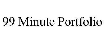 99 MINUTE PORTFOLIO