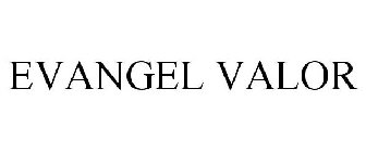 EVANGEL VALOR