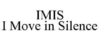 IMIS I MOVE IN SILENCE