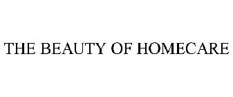 THE BEAUTY OF HOMECARE