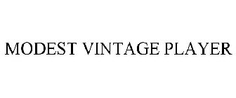 MODEST VINTAGE PLAYER