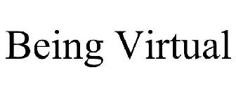 BEING VIRTUAL