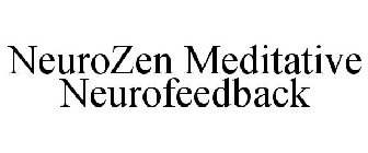 NEUROZEN MEDITATIVE NEUROFEEDBACK