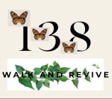 138 WALK AND REVIVE