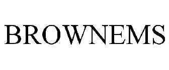 BROWNEMS