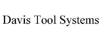 DAVIS TOOL SYSTEMS