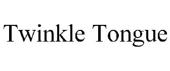 TWINKLE TONGUE