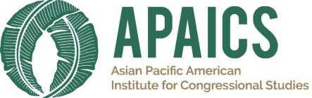 APAICS ASIAN PACIFIC AMERICAN INSTITUTE FOR CONGRESSIONAL STUDIES