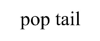 POP TAIL