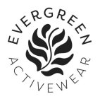 EVERGREEN ACTIVEWEAR