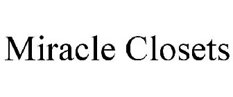 MIRACLE CLOSETS