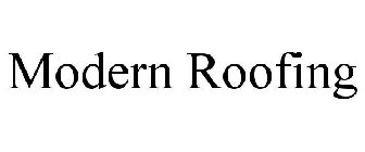 MODERN ROOFING