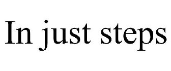 IN JUST STEPS